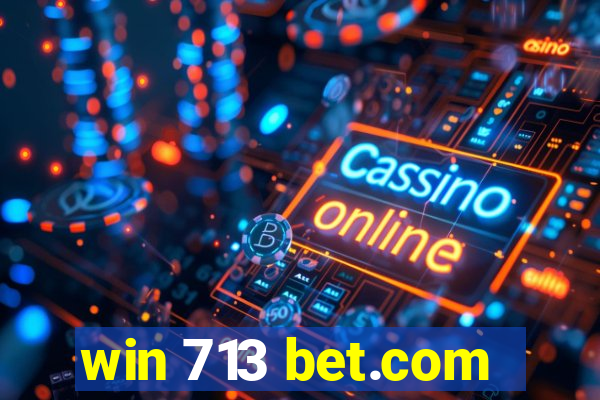 win 713 bet.com